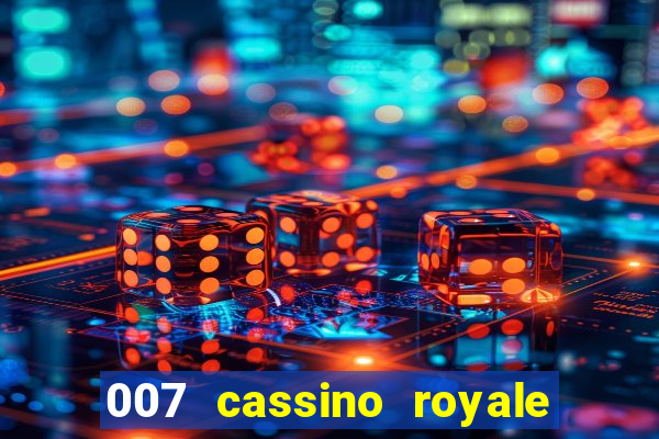 007 cassino royale filme completo dublado youtube