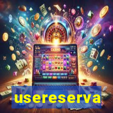 usereserva