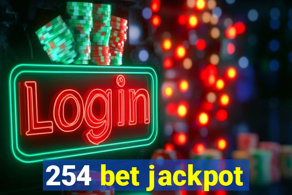 254 bet jackpot