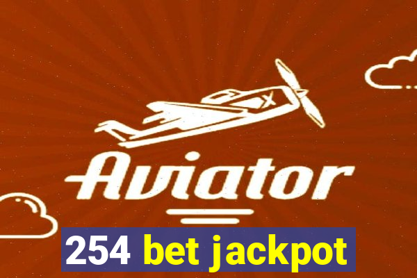 254 bet jackpot