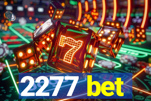 2277 bet