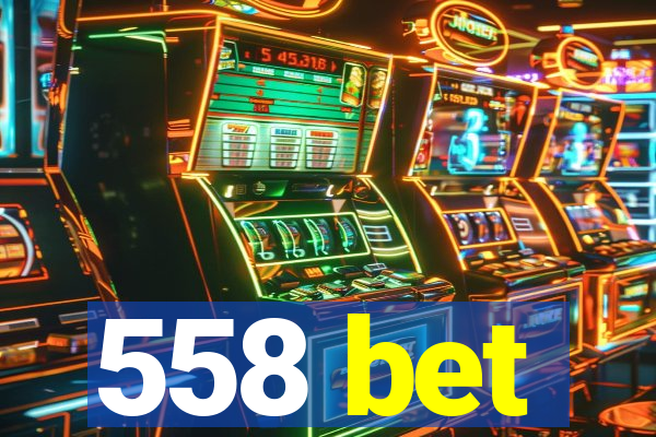 558 bet