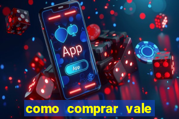 como comprar vale sorte online