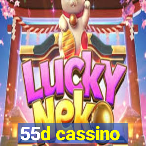 55d cassino