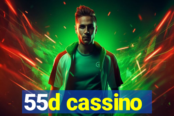 55d cassino