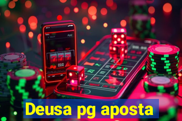 Deusa pg aposta