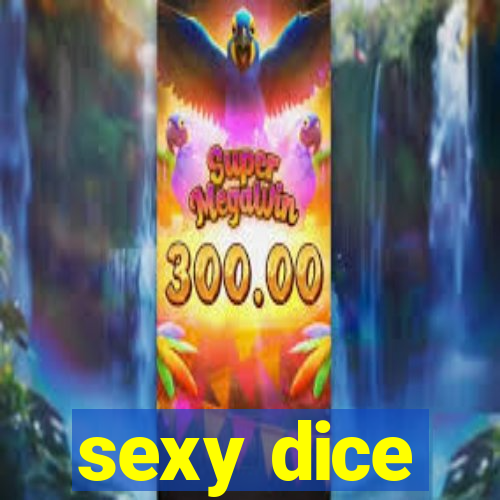 sexy dice