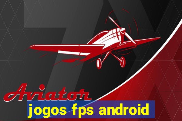 jogos fps android