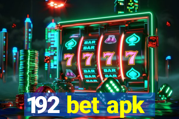 192 bet apk