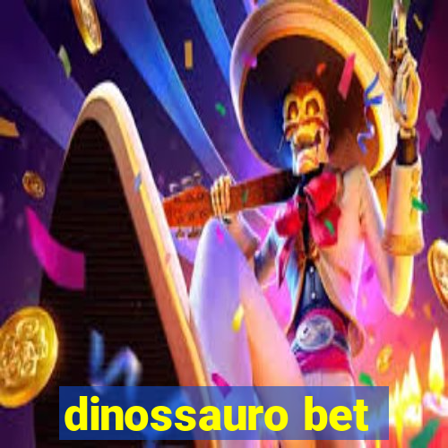 dinossauro bet