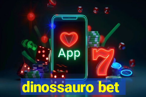 dinossauro bet