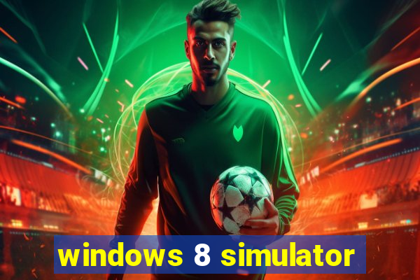 windows 8 simulator