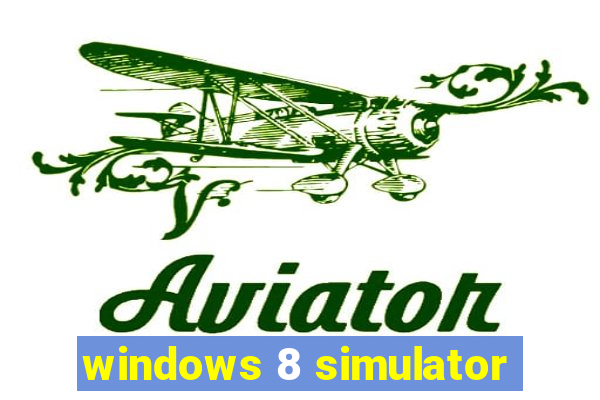 windows 8 simulator