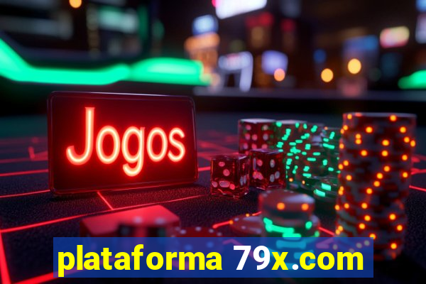 plataforma 79x.com