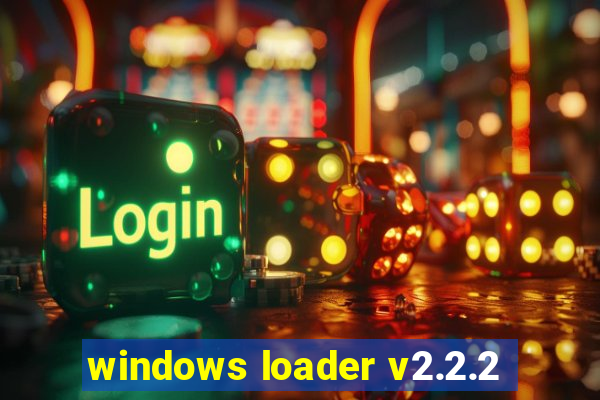 windows loader v2.2.2