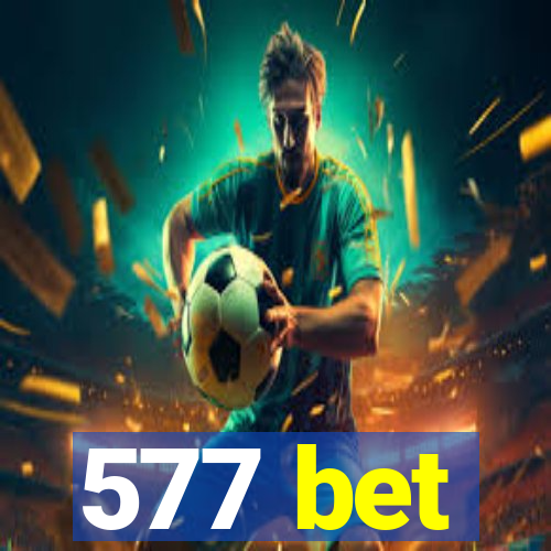 577 bet