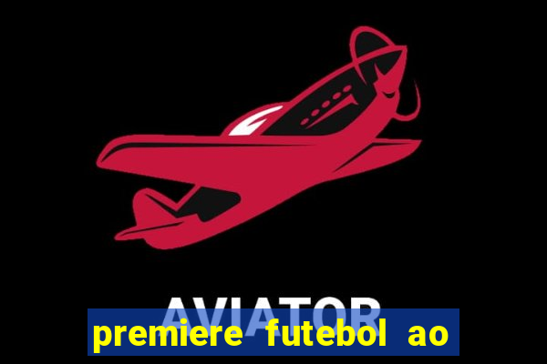 premiere futebol ao vivo hd