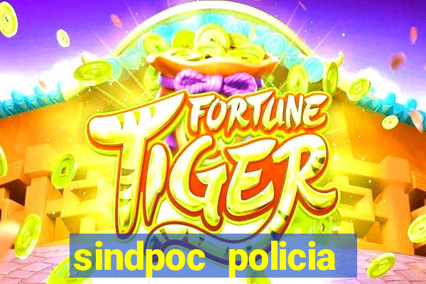 sindpoc policia civil bahia