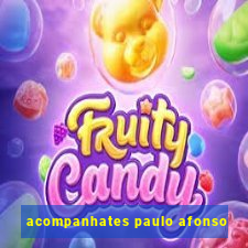 acompanhates paulo afonso