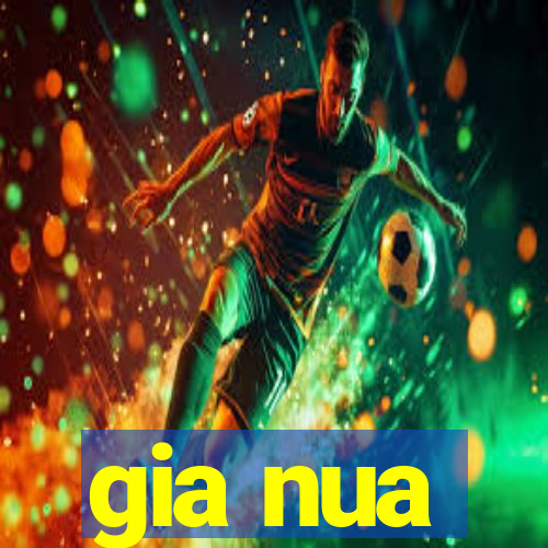 gia nua