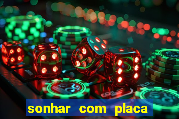 sonhar com placa de carro