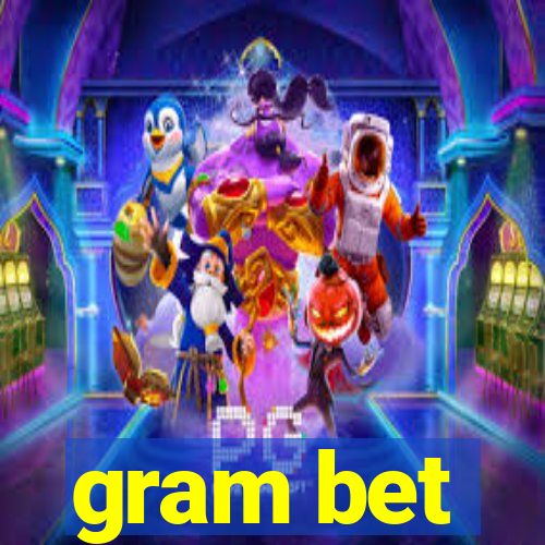 gram bet