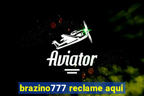 brazino777 reclame aqui