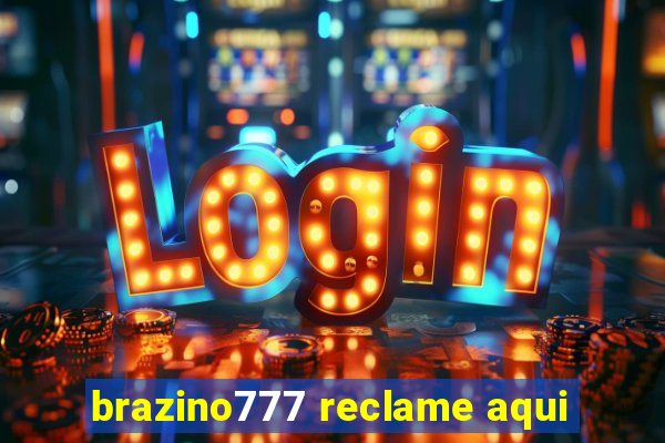 brazino777 reclame aqui