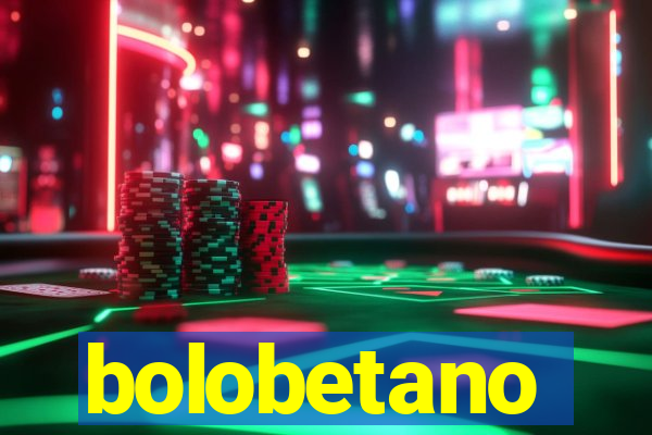 bolobetano