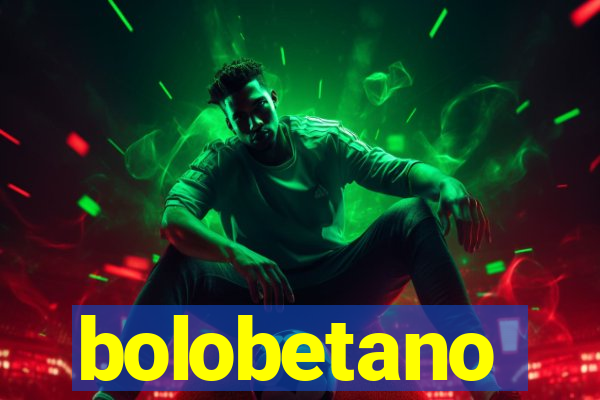 bolobetano