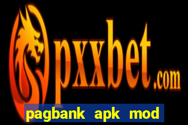 pagbank apk mod dinheiro infinito