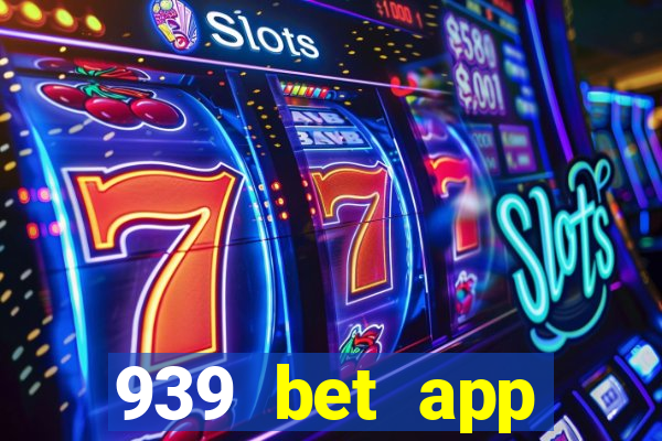 939 bet app download apk