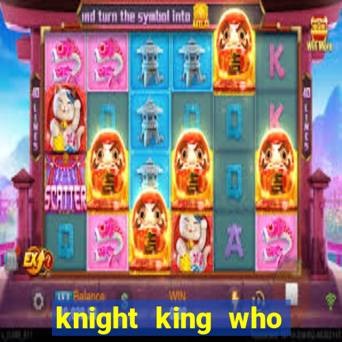 knight king who returned with a god wiki