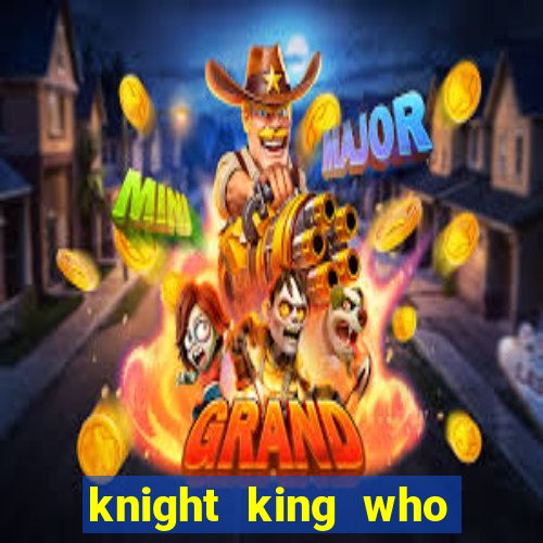 knight king who returned with a god wiki