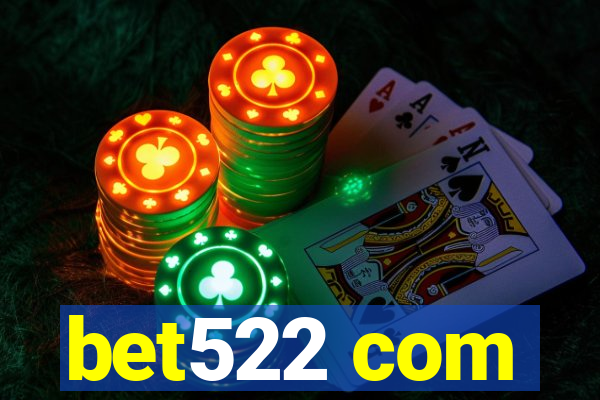 bet522 com