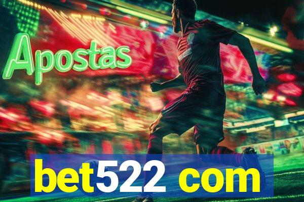 bet522 com