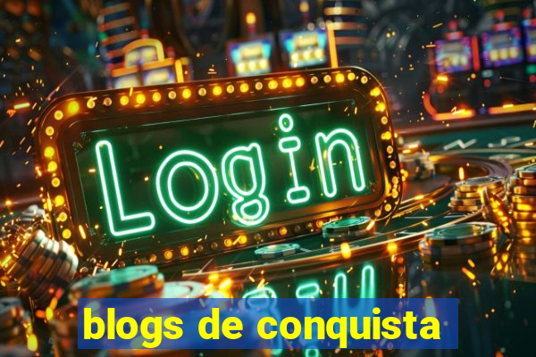 blogs de conquista