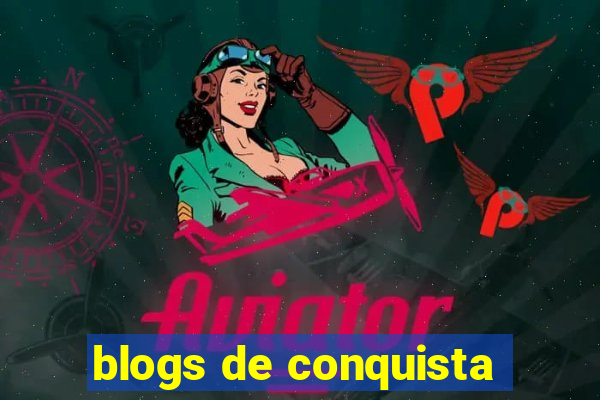 blogs de conquista