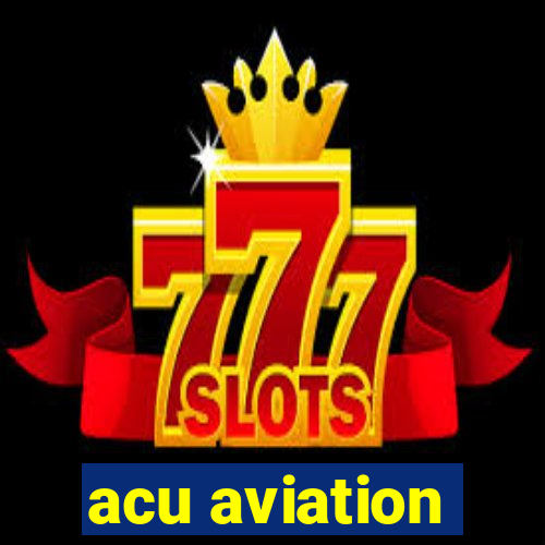 acu aviation