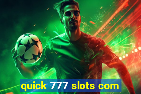 quick 777 slots com