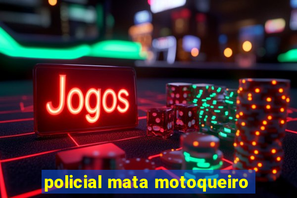 policial mata motoqueiro