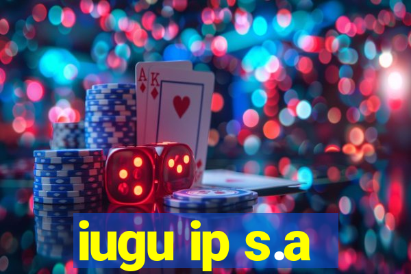 iugu ip s.a