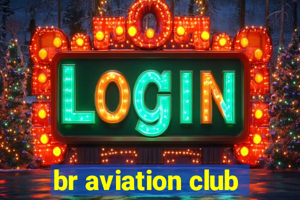 br aviation club