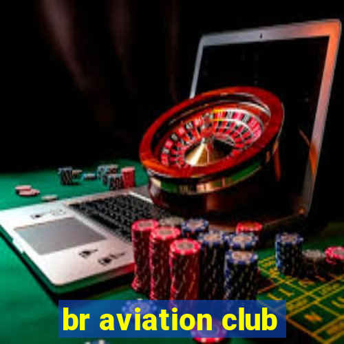 br aviation club