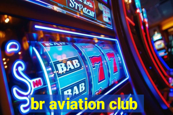 br aviation club