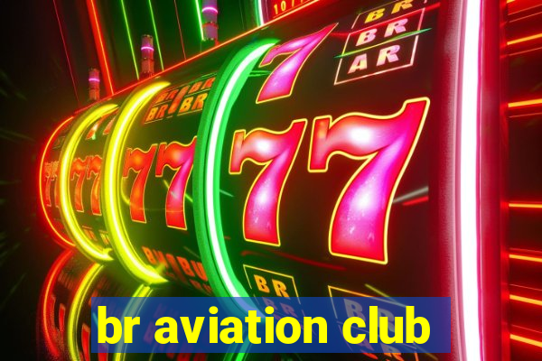 br aviation club