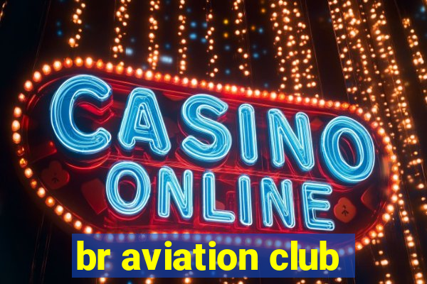 br aviation club