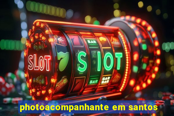 photoacompanhante em santos