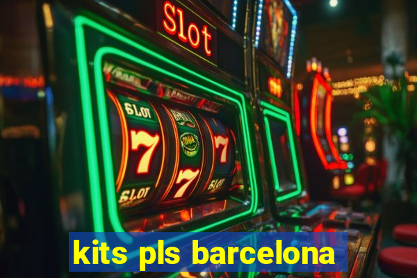 kits pls barcelona