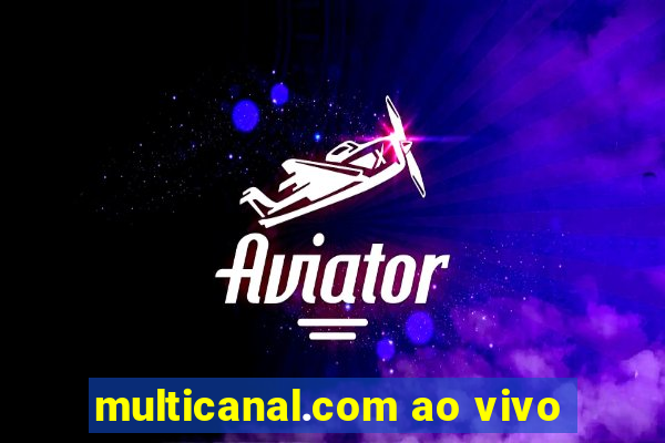 multicanal.com ao vivo